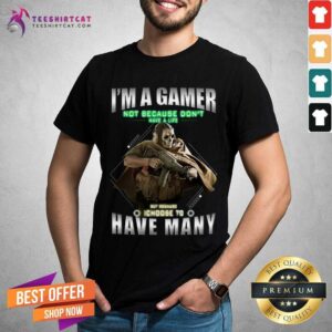 Hot Warfare Skull I Am A Gamer I Choose To Have Many Shirt