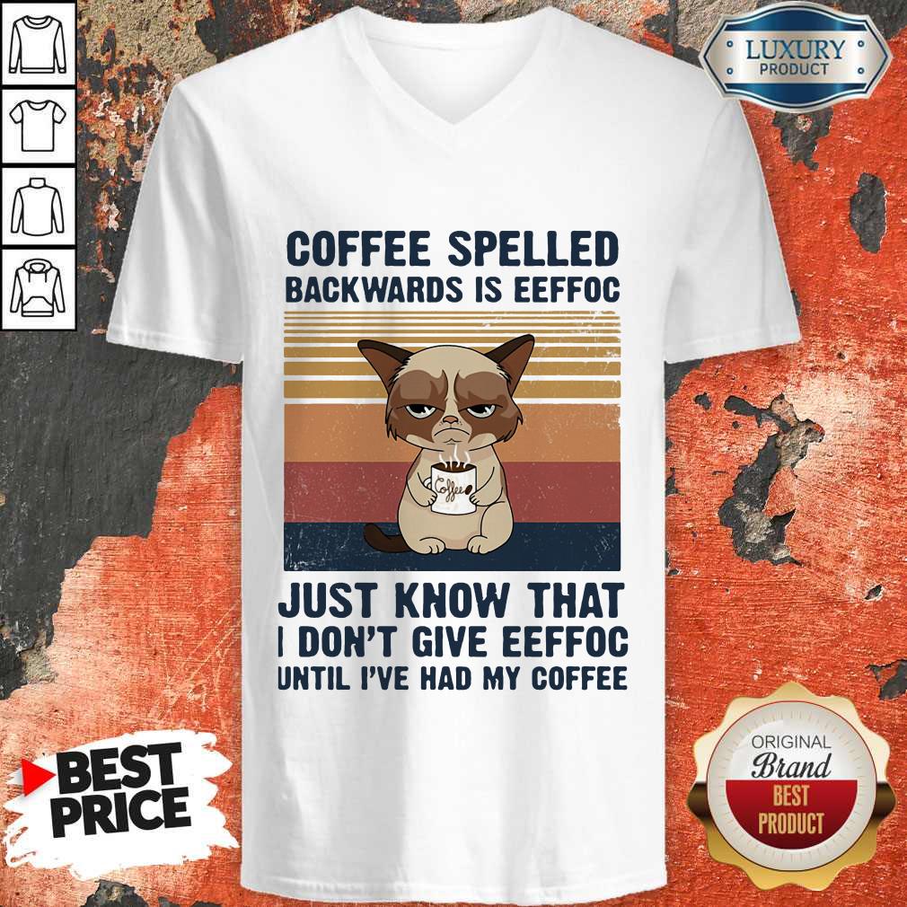 cat-coffee-spelled-backwards-is-eeffoc-just-know-that-i-dont-give-eeffoc-until-v-neck.jpg
