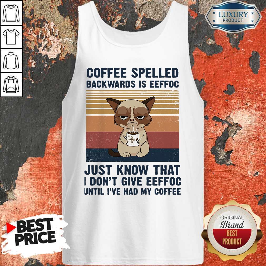 cat-coffee-spelled-backwards-is-eeffoc-just-know-that-i-dont-give-eeffoc-untitank-top.jpg