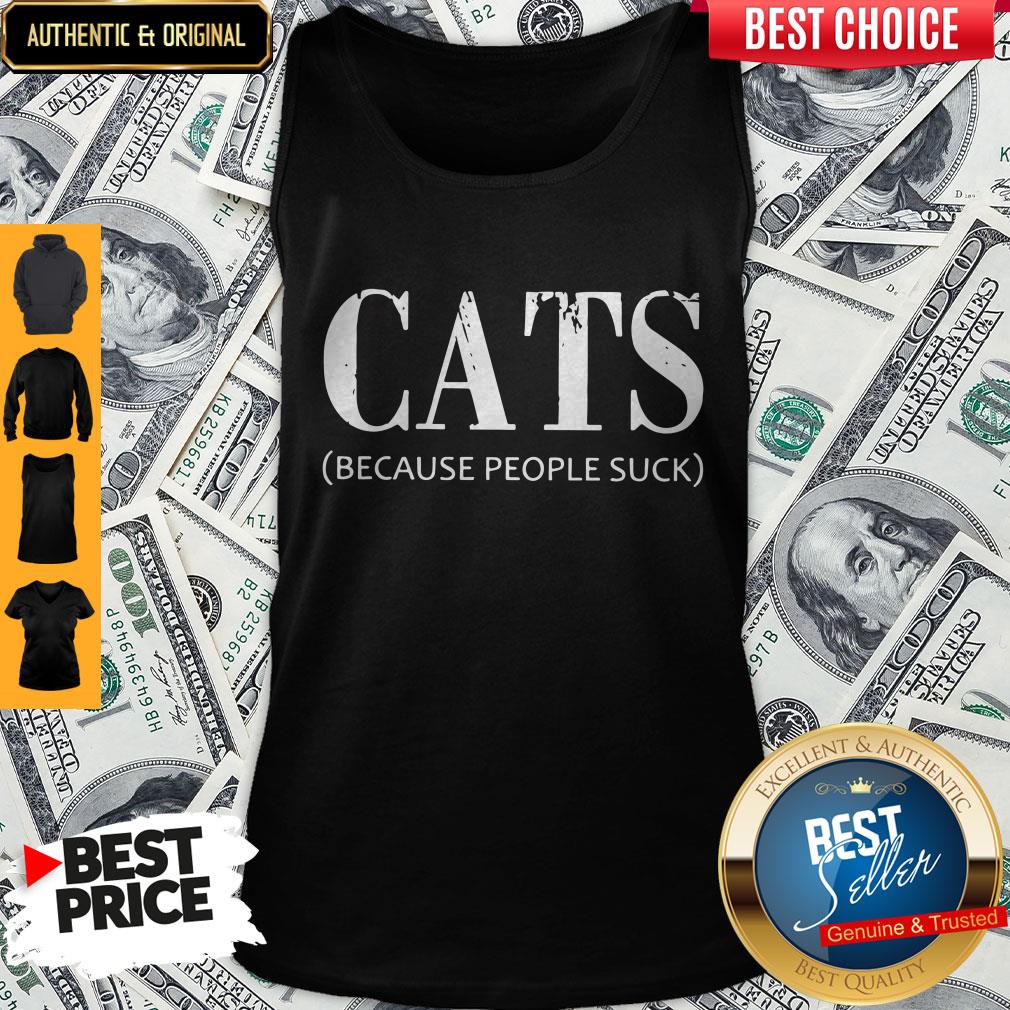 Cats Because People Suck Shirt