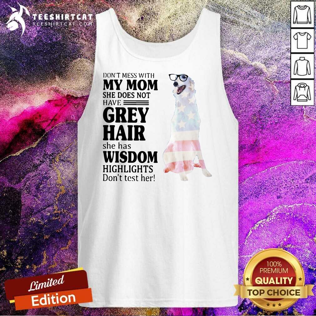 Cool Do Not Mess With My Mom She Has Wisdom Borzoi Dog Shirt