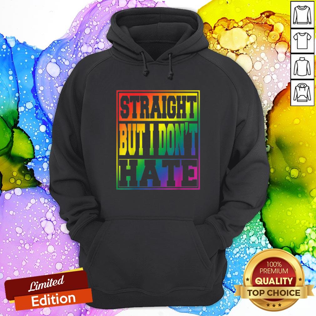 Cool Pride I May Be Straight But I Dont Hate LGBT Shirt