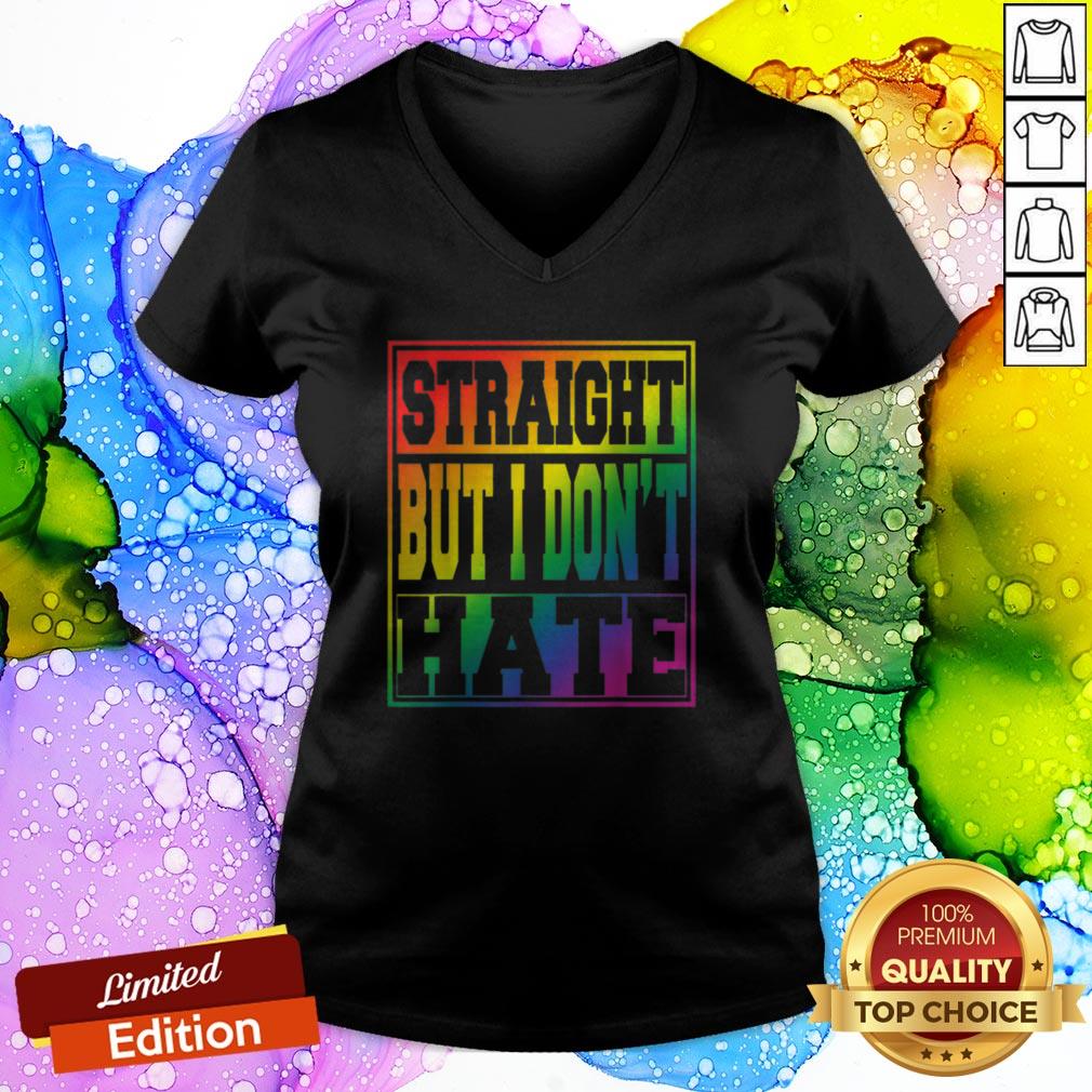 Cool Pride I May Be Straight But I Dont Hate LGBT Shirt