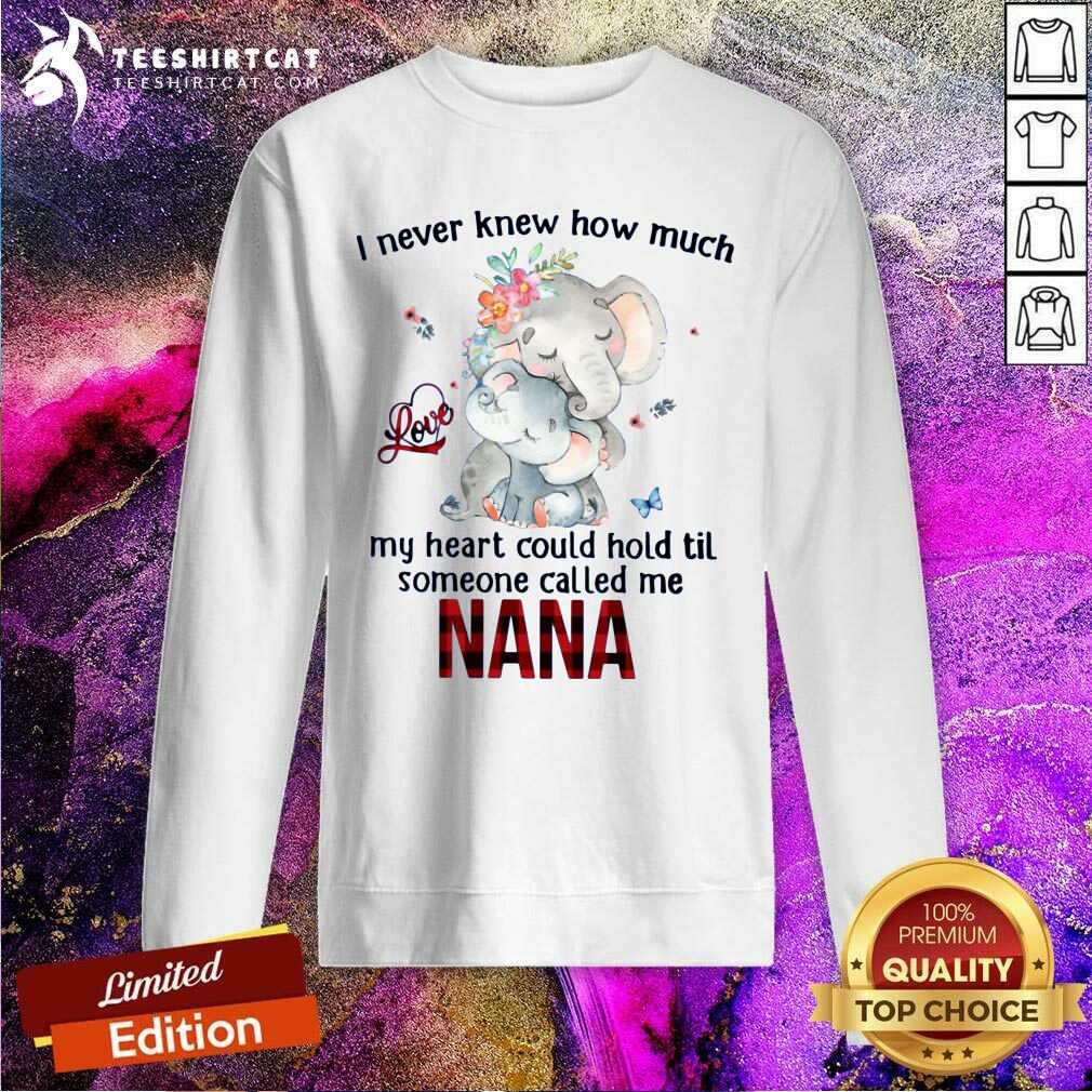 Cute I Never Knew Someone Call Me Nana Elephant Shirt