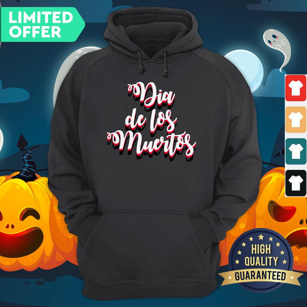 Day Of Dead Dia De Muertos Mexican Holiday Shirt