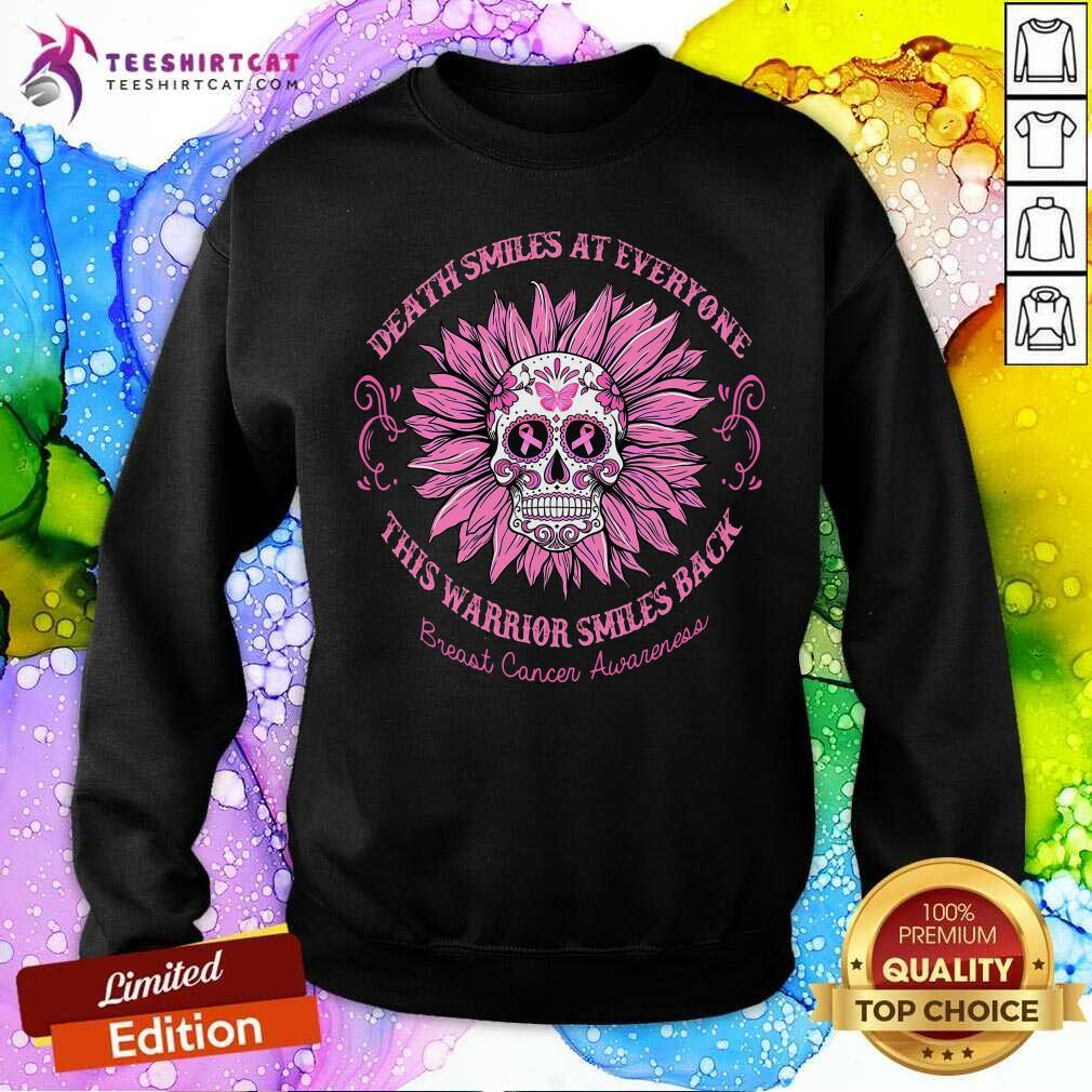 Death Smiles At Everyone This Warrior Smiles Back Skull Shirt