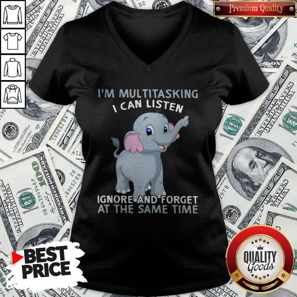 elephant-im-multitasking-i-can-listen-ignore-and-forget-at-the-same-time-v-neck.jpg