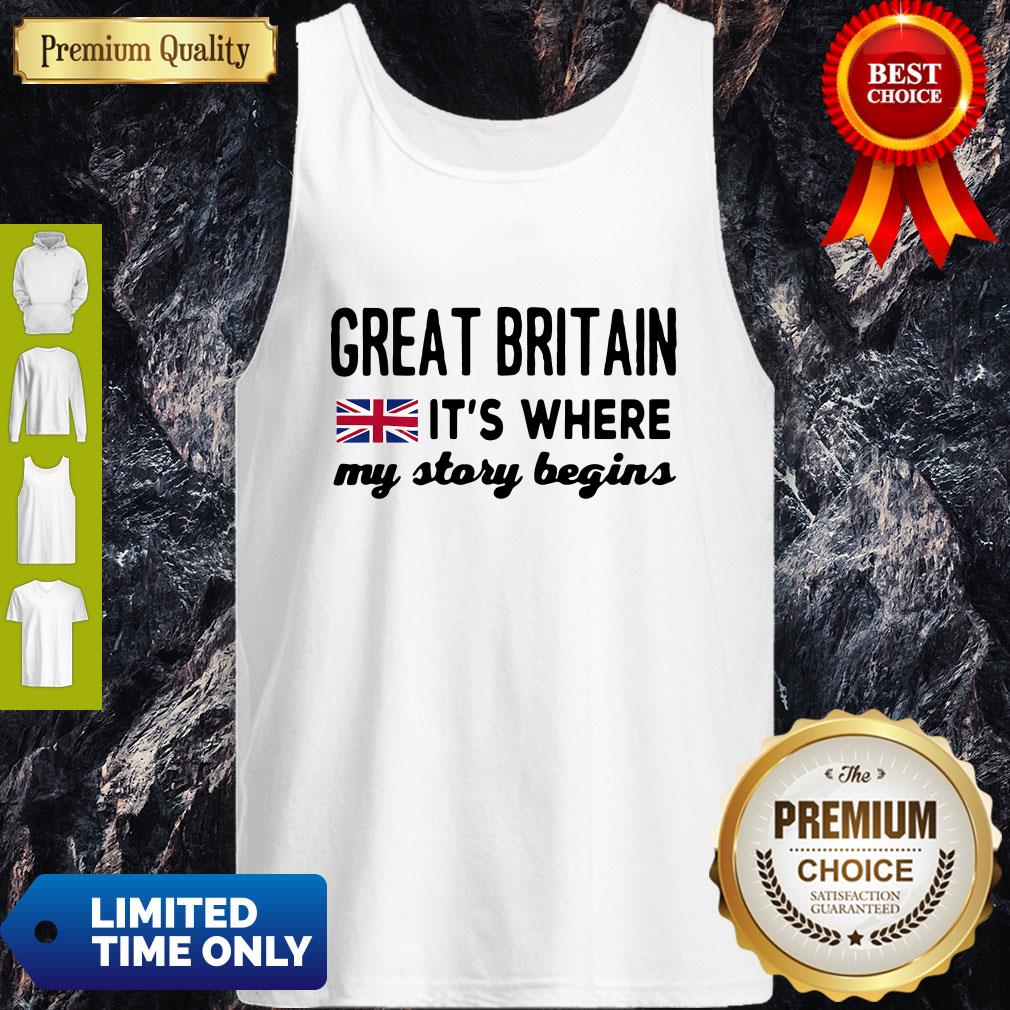 England Great Britain Its Where My Story Begins Shirt