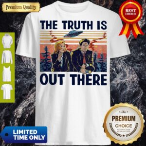The Truth Is Out There Shirt