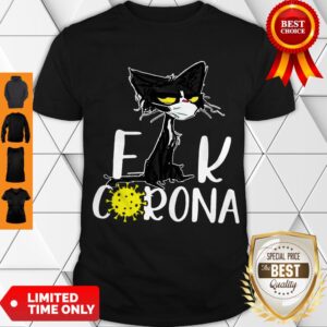 Fashion Grumpy Black Cat Fuck Corona Covid-19 Shirt