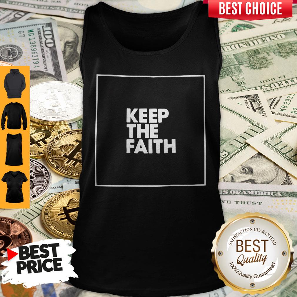 Funny Keep The Faith Shirt