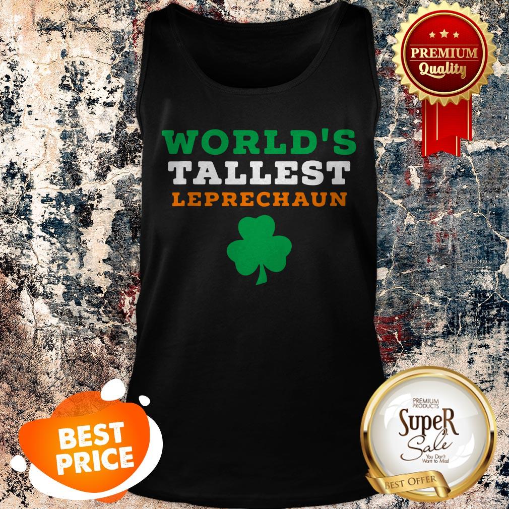 Funny Saint Patrick’s Day Worlds Tallest Leprechaun Shirt