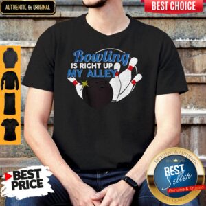 Bowling Is Right Up My Alley Shirt