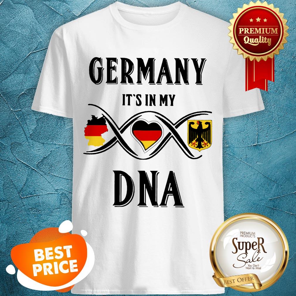 Germany It's In My DNA Patriotic Gift For German Shirt