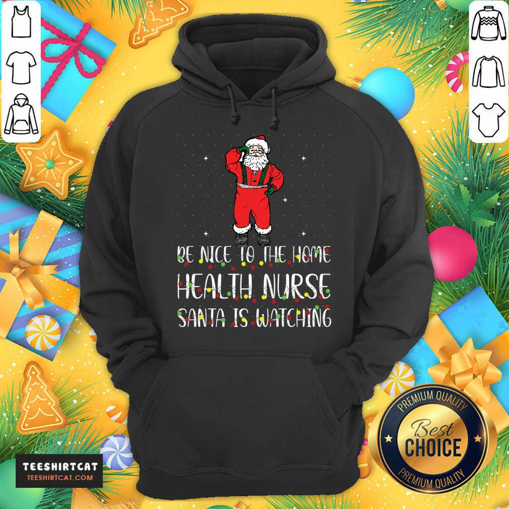 good-be-nice-to-the-nurse-santa-is-watching-christmas-be-nice-to-thehoodie.jpg
