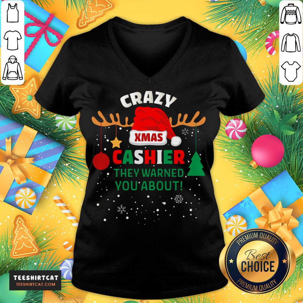 Good Crazy Xmas Cashier They Warned You About Cashier Christmas T-Shirt