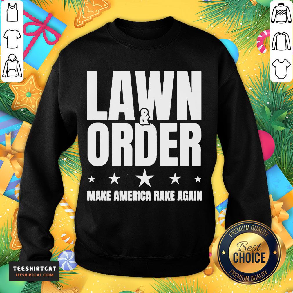 Good Lawn And Order Make America Rake Again Funny Distressed Shirt