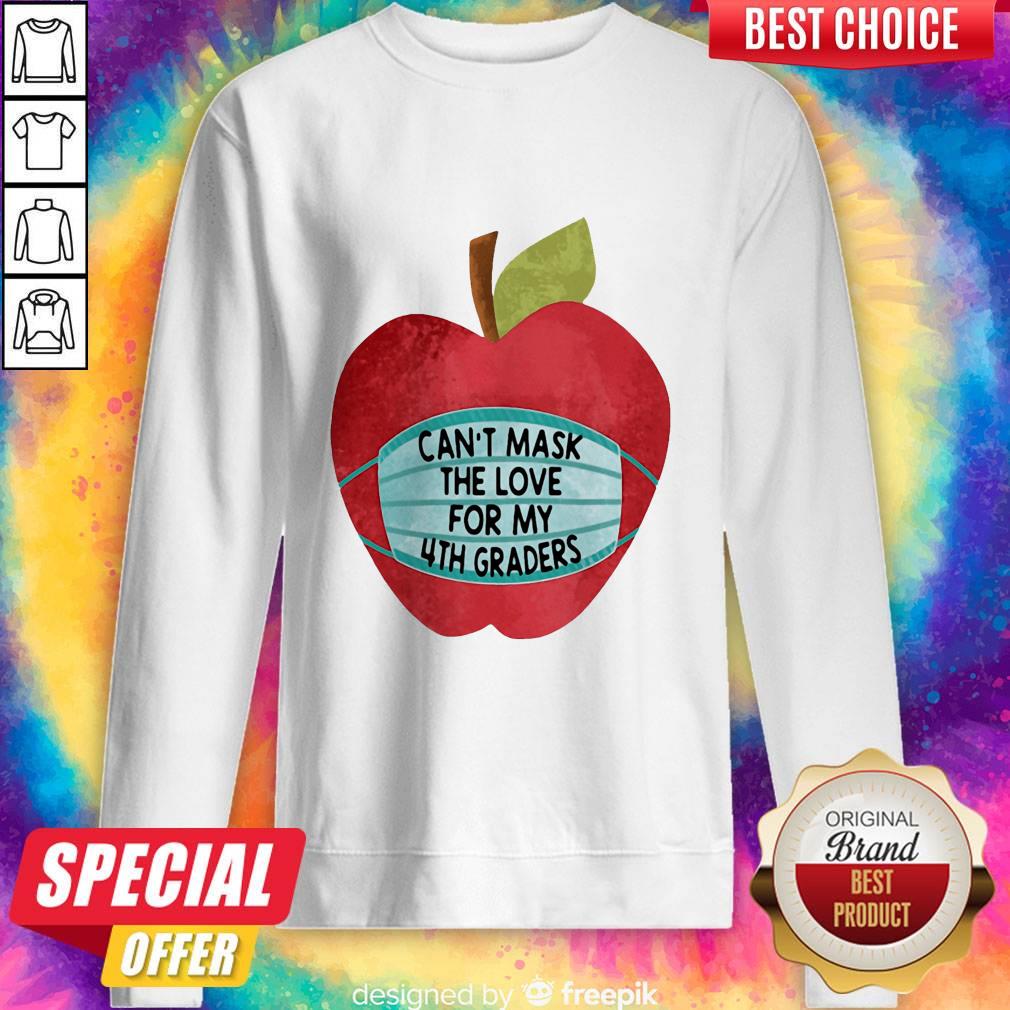 Great Apple Face Mask Can't Mask The Love For My 4th Graders Shirt