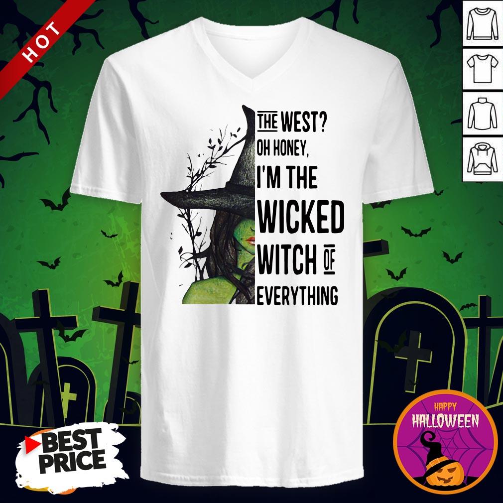 Great The West Oh Honey I'm The Wicked Witch Of Everything Shirt