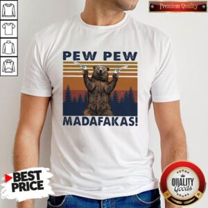 Premium Bear Pew Pew Madafakas Vintage Shirt