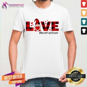 Nice Gnome Love Valentine Nurse Practitioner Shirt