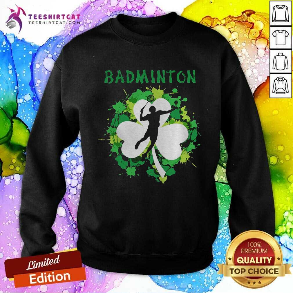 Happy Badminton Shamrock Irish St Pattys Day Sport Shirt