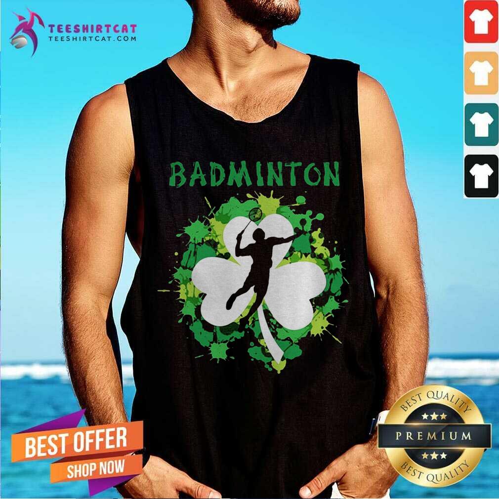 Happy Badminton Shamrock Irish St Pattys Day Sport Shirt