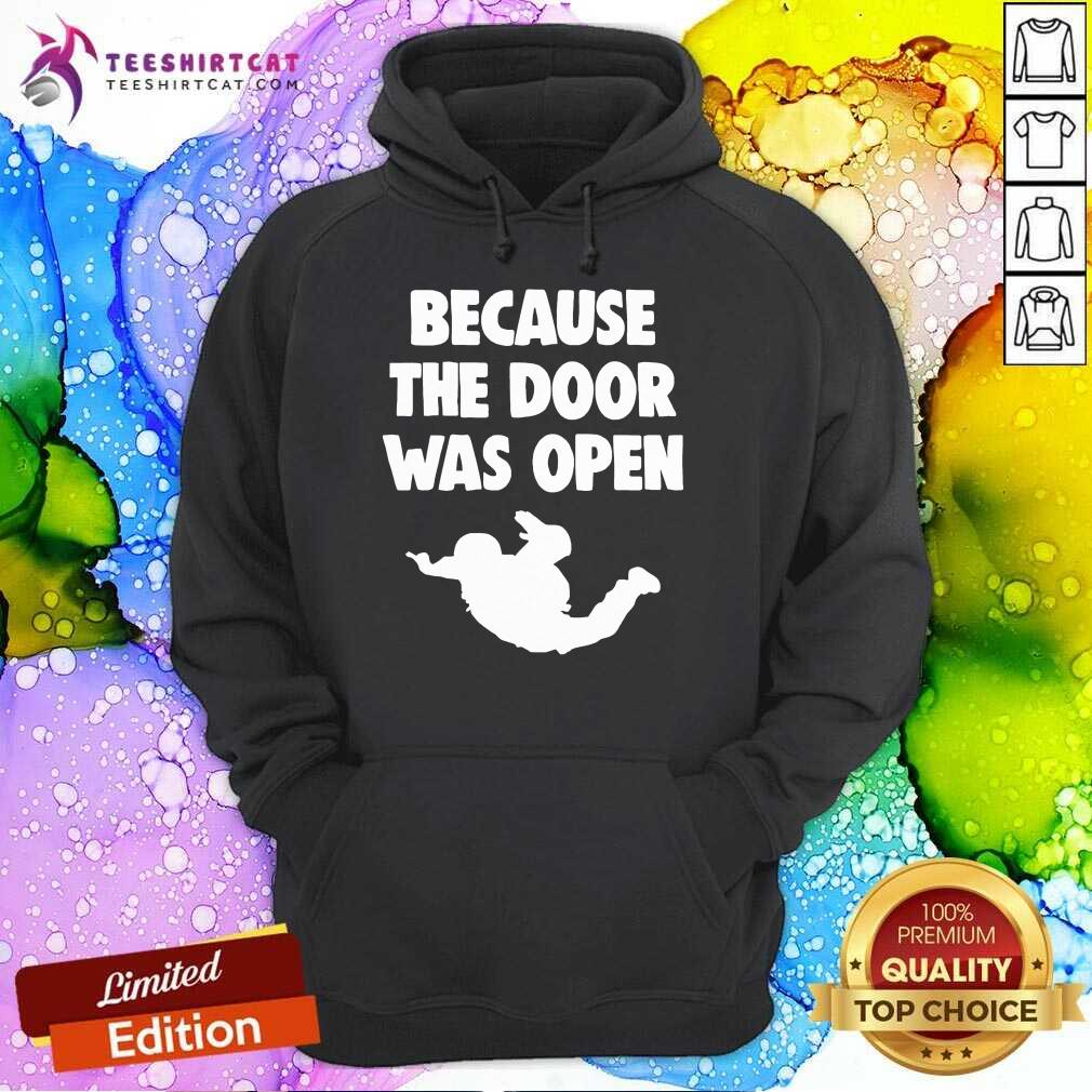 Happy Because The Door Was Open Skydrive Shirt