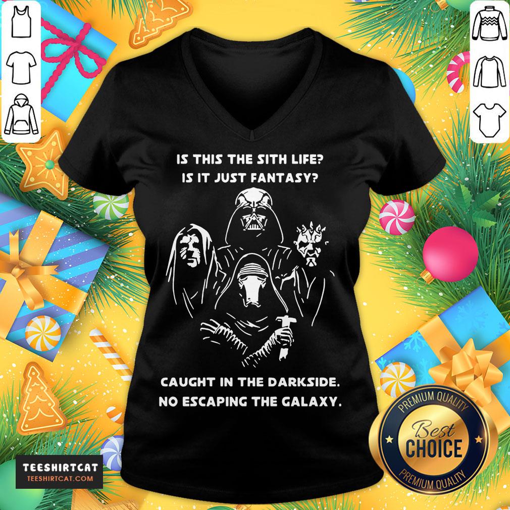 happy-is-this-the-sith-life-is-it-just-fantasy-caught-in-the-dark-sidv-neck.jpg