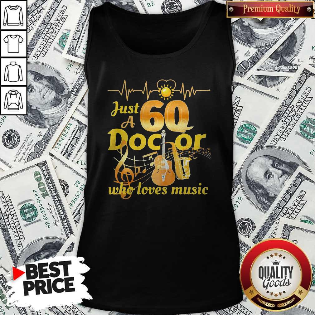 Happy Just A 60 Doctor Who Loves Music Guitar Heartbeat Shirt