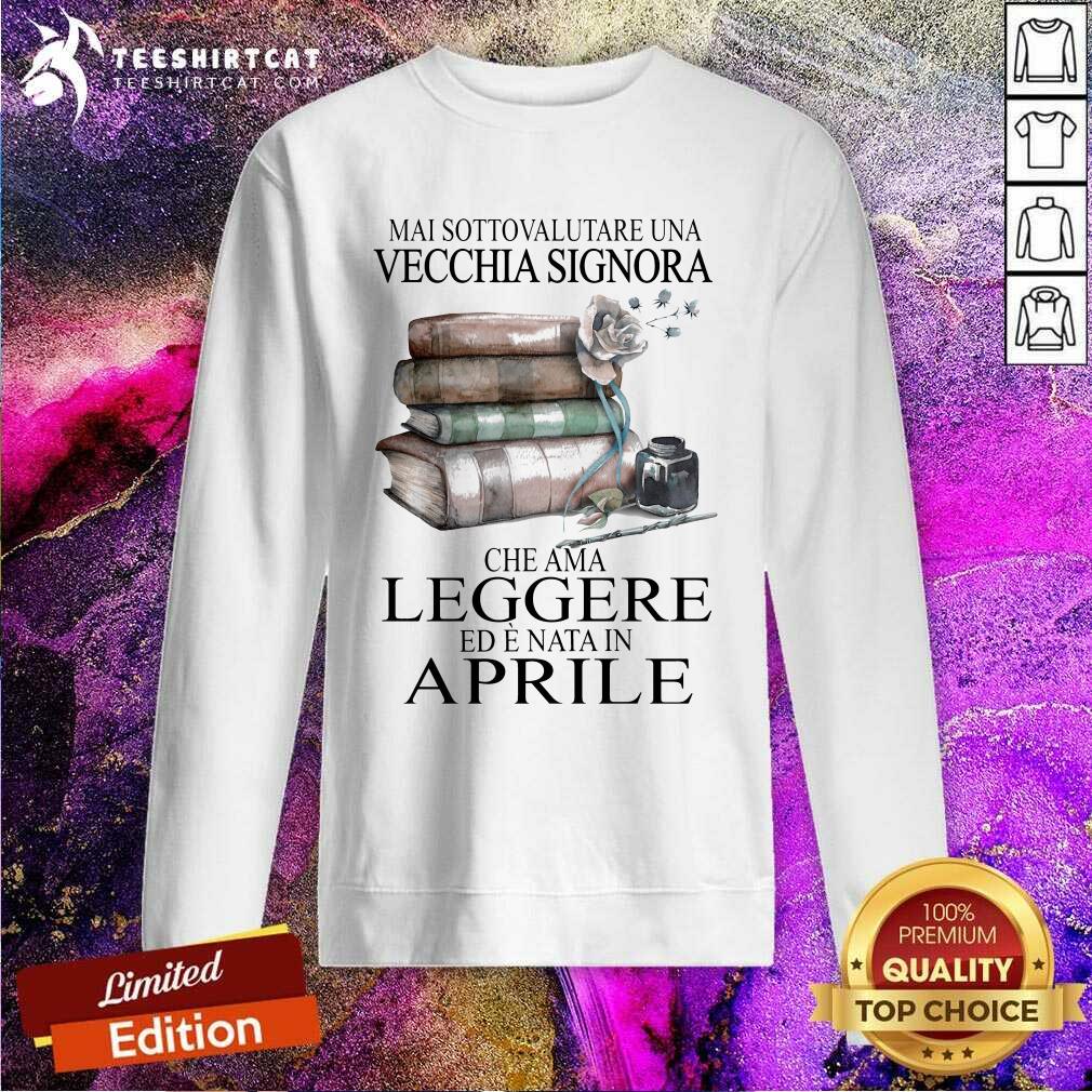 happy-mai-sottovalutare-una-vecchia-signora-che-ama-leggere-aprile-book-and-flower-sweatshirt.jpg