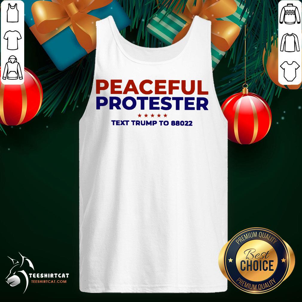 Happy Peaceful Protester Text Trump To 88022 Shirt