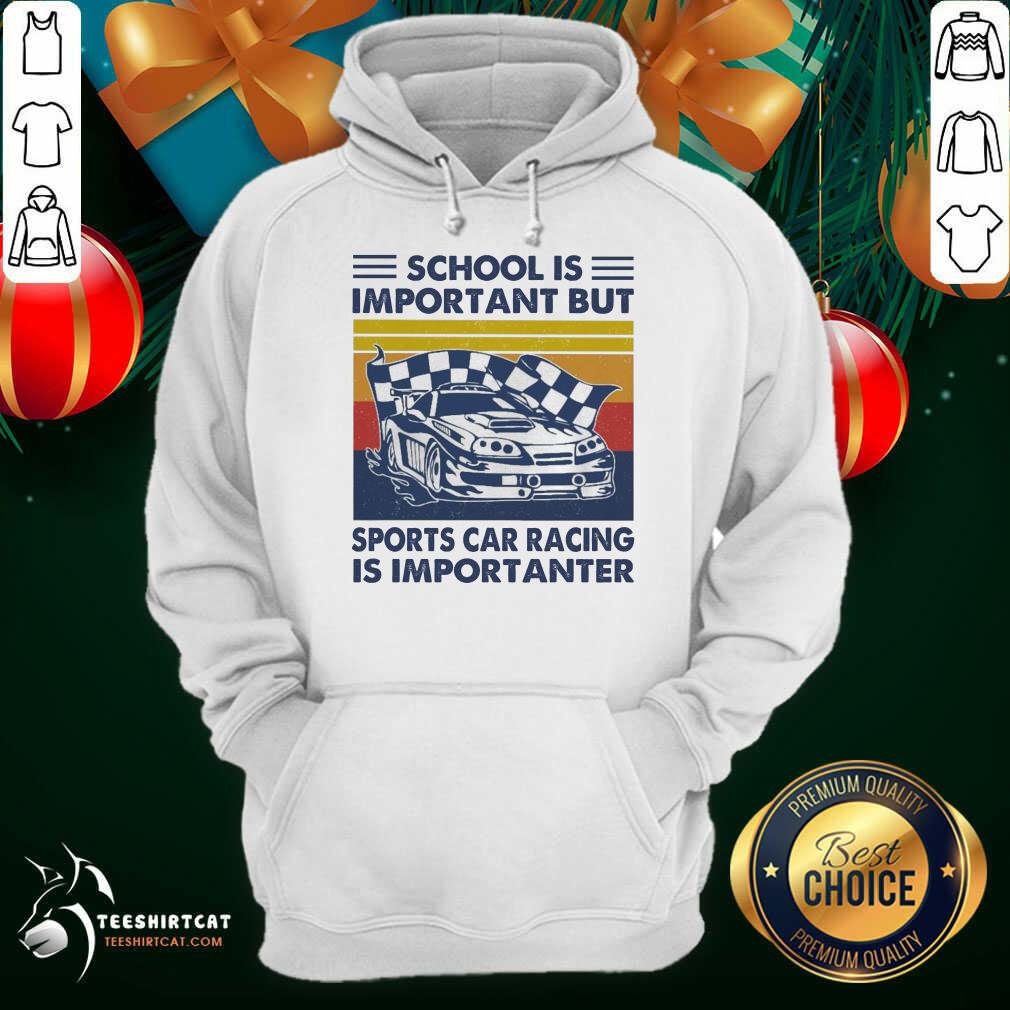 Happy School Is Important But Sports Car Racing Is Importanter Vintage Shirt
