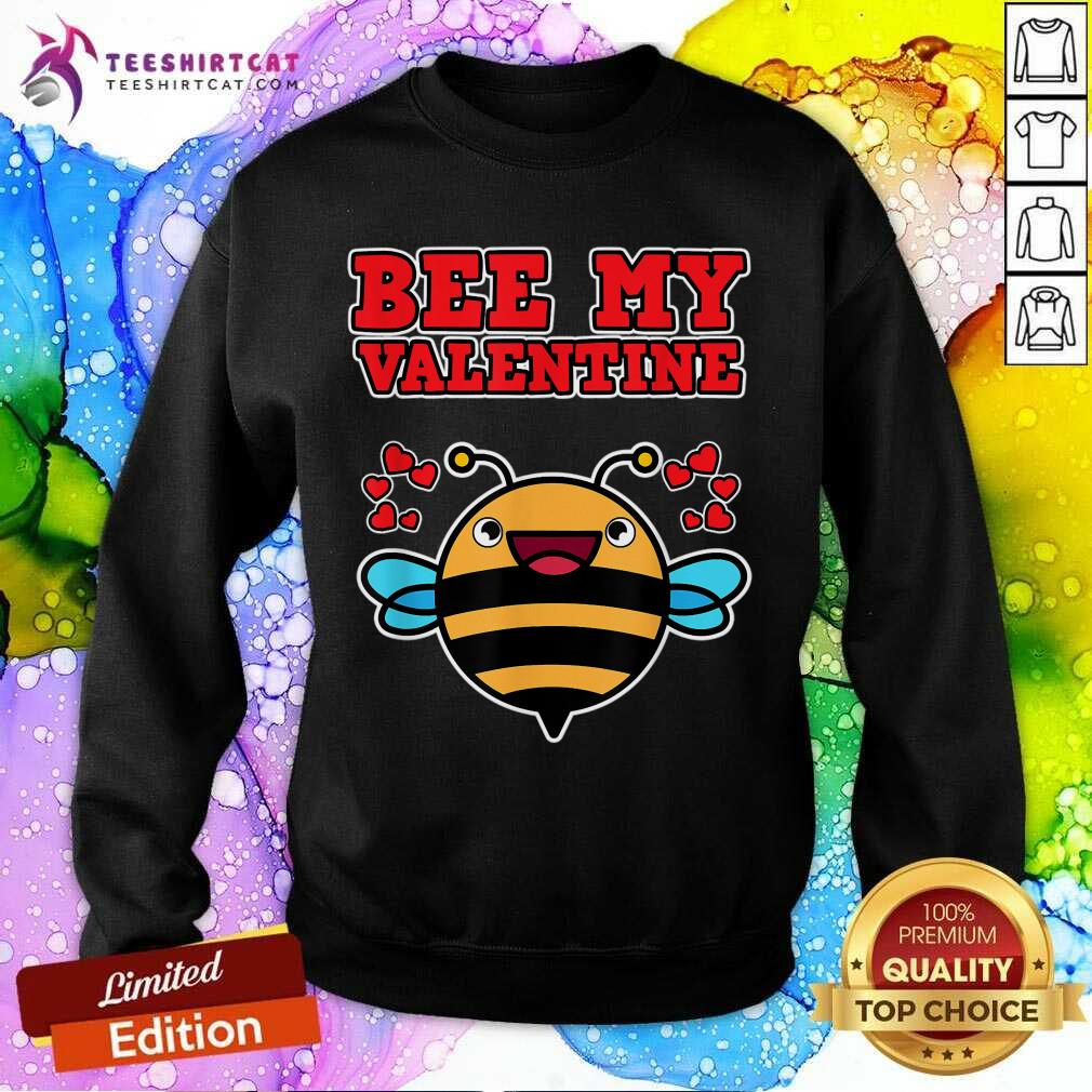 Happy To Be My Valentine Bee Lover Funny Gift Bee My Valentine T-Shirt