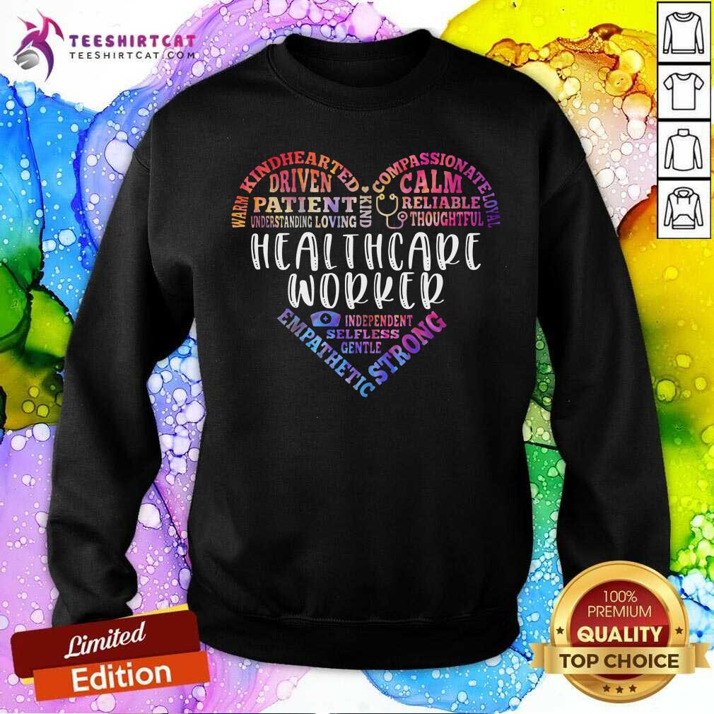 Healthcare Worker Empathetic Strong Heart Shirt