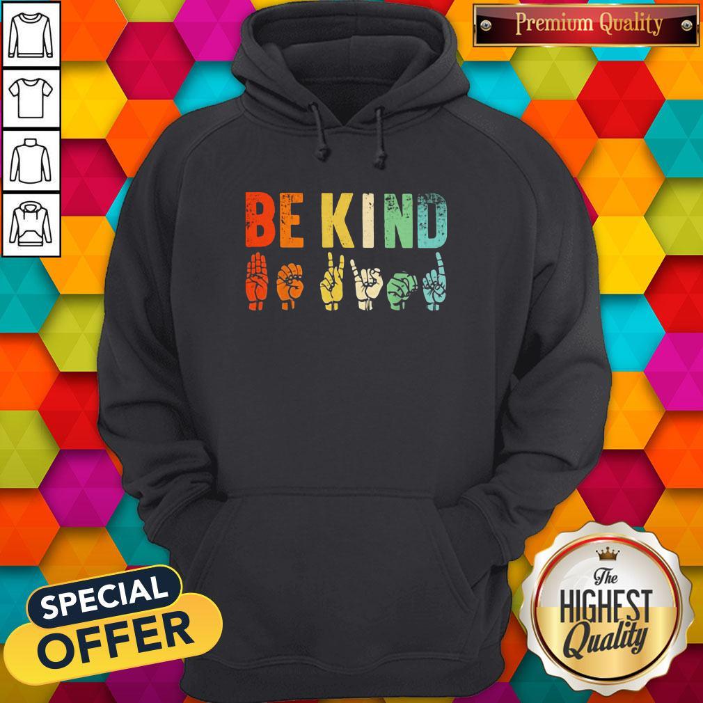 High Quality Be Kind Sign Language Shirt
