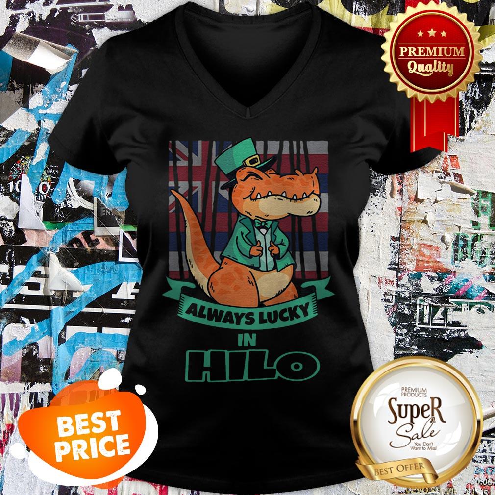 Hilo Hawaii Hawaiian Irish T Rex Always Lucky Shirt