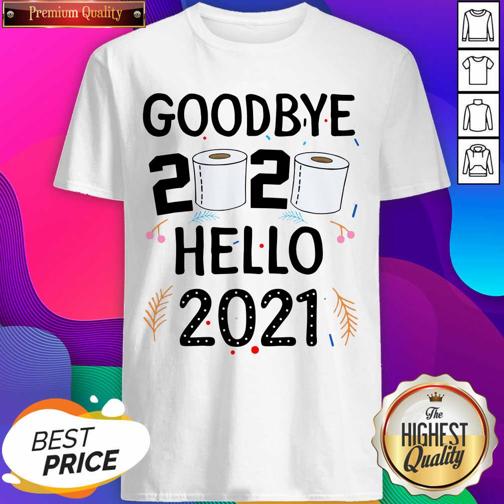 Hot Goodbye 2020 Toilet Paper Hello 2021 Shirt