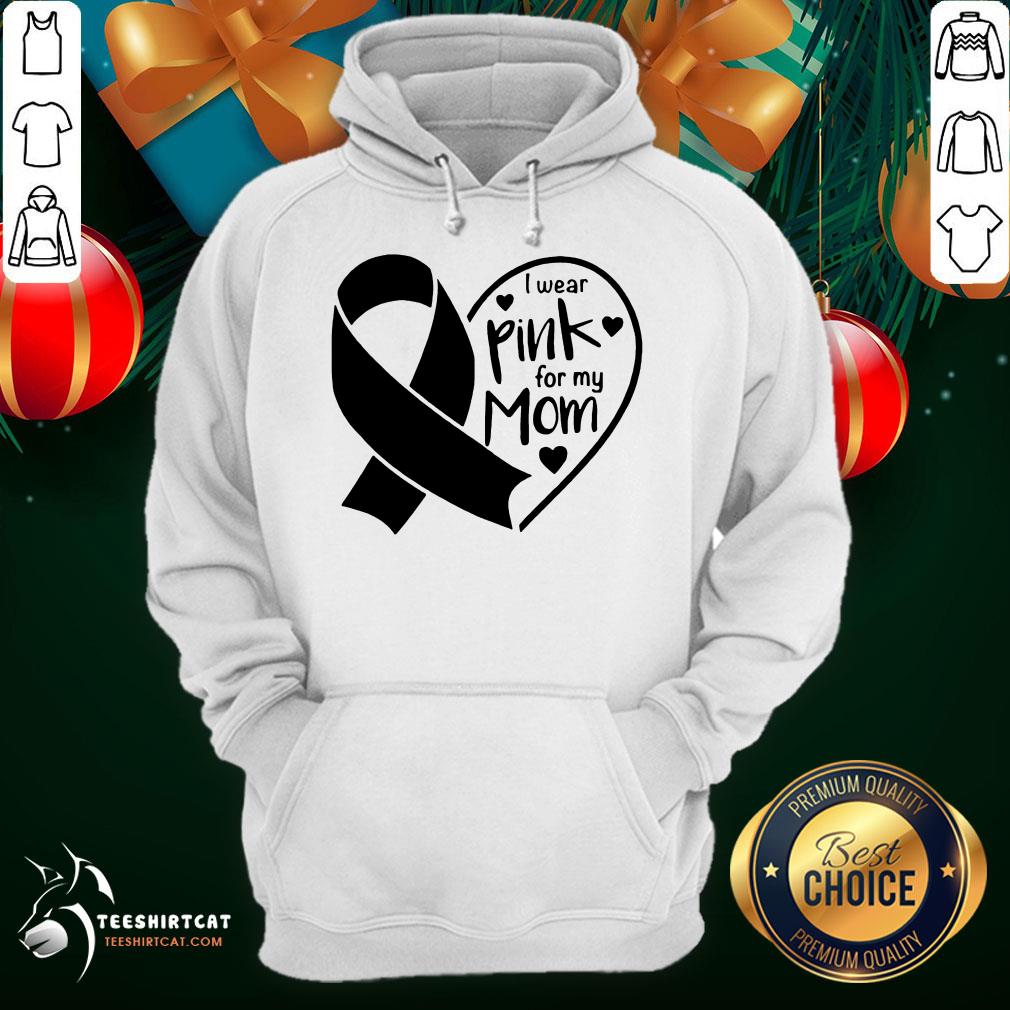 Hot I Wear Pink For My Mom Heart Shirt
