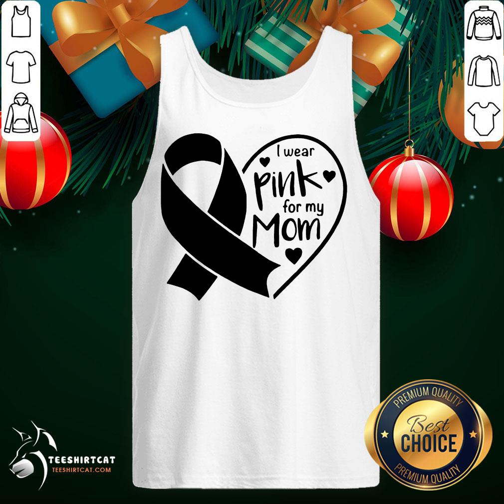 Hot I Wear Pink For My Mom Heart Shirt