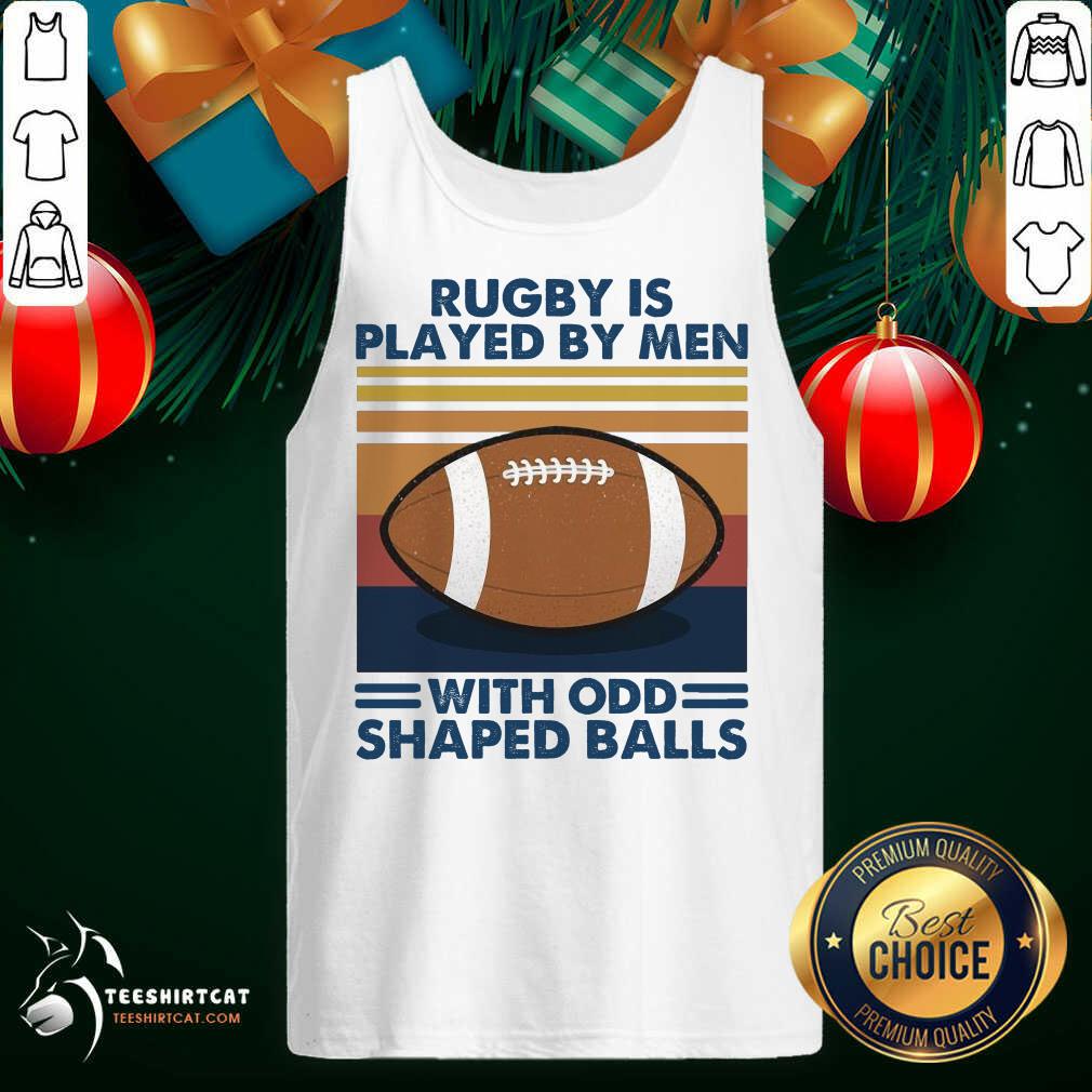 Hot Rugby Is Played By Men With Odd Shaped Balls Vintage Retro Shirt