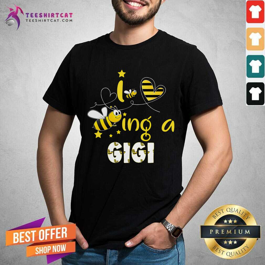 I Love Beeing A Gigi Bee Shirt