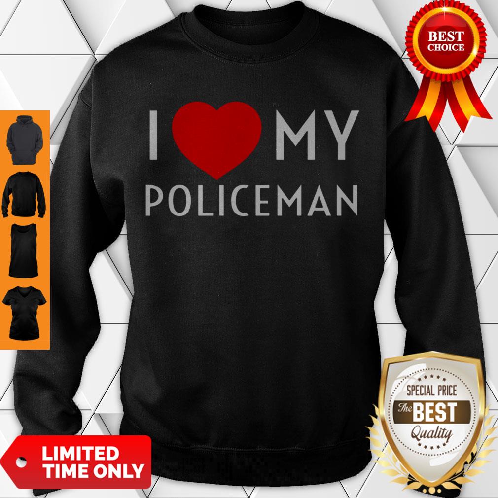 I Love My Policeman Red Heart Police Officer Girlfriend Wife Pullover Shirt