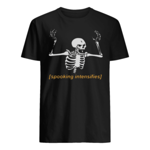Spooking Intensifies Shirt