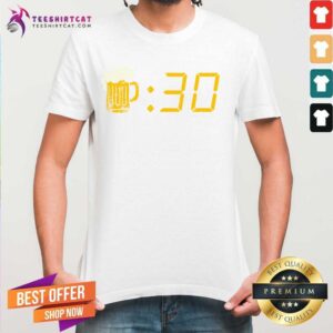 Funny Beer 30 Minutes Shirt