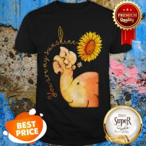 Sunflower Elephants You Are My Sunshine Shirt