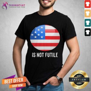 Top American Flag Resistance Is Not Future Shirt