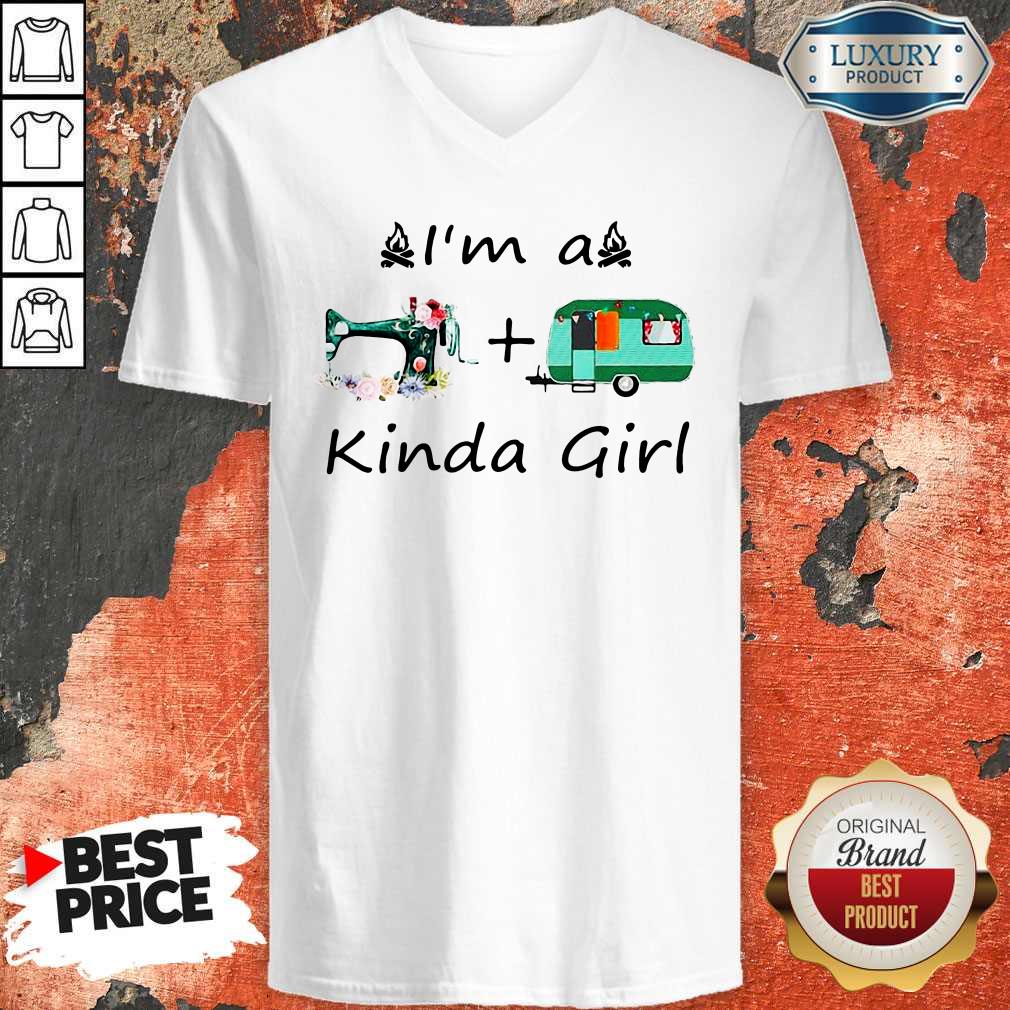 I’m A Sewing And Camping Kinda Girl Shirt