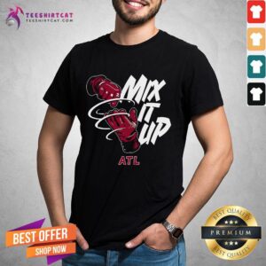 Funny Atlanta Braves Baseball Mix It Up ATL Shirt