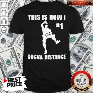 Important Take The Elf This Is How I #1 Social Distance Shirt